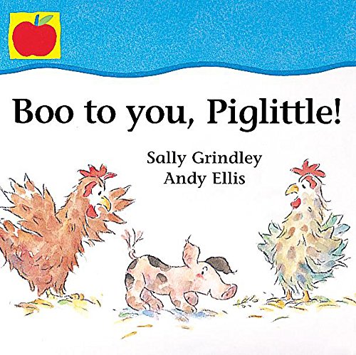 Boo to You, Piglittle (Little Orchard Toddler Books) (9781841213910) by Sally Grindley