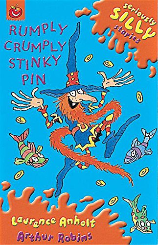 9781841214122: Rumply Crumply Stinky Pin (Seriously Silly Stories Orchard Super Crunchies)