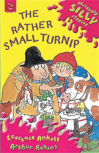 Stock image for The Rather Small Turnip (Seriously Silly Stories) for sale by AwesomeBooks