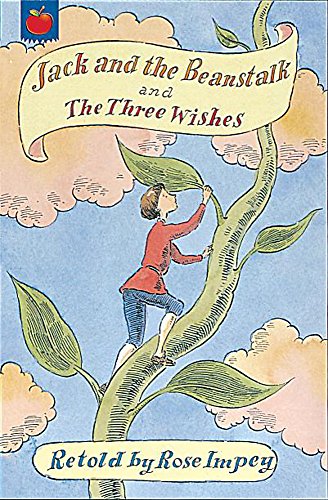 Jack and the Beanstalk and the Three Wishes (Orchard Fairy Tales) (9781841215808) by Rose Impey
