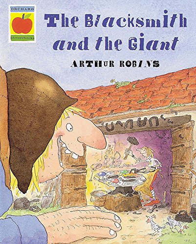 The Blacksmith and the Giant (Orchard Picturebooks) (9781841216041) by [???]
