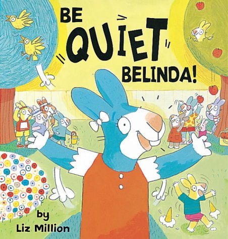Stock image for Be Quiet, Belinda! (Orchard picturebooks) for sale by WorldofBooks
