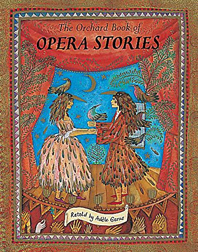 Stock image for The Orchard Book of Opera Stories for sale by WorldofBooks
