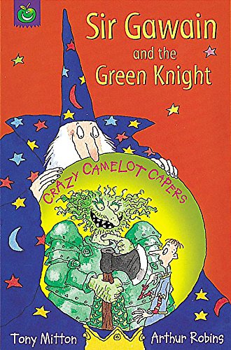 Stock image for Sir Gawain and the Green Knight (Crazy Camelot Capers.S) for sale by MusicMagpie