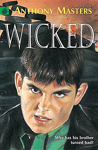 Wicked (Orchard Black Apple) (9781841217321) by Anthony Masters