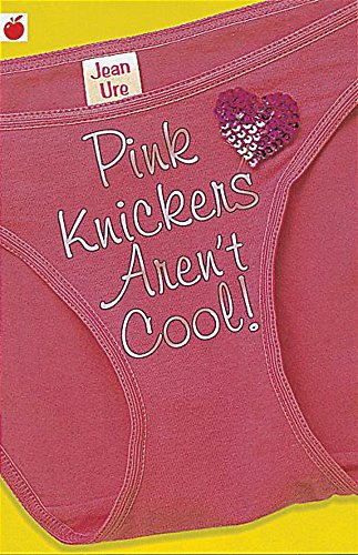 Pink Knickers Aren't Cool! (Orchard Red Apple) (9781841218359) by Jean Ure