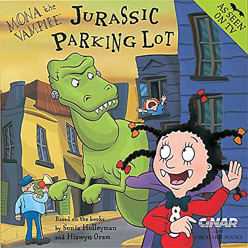 Mona the Vampire and the Jurassic Parking Lot (9781841218441) by Hiawyn Oram