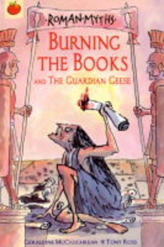 Burning the Books (Roman Myths) (9781841218878) by Geraldine McCaughrean