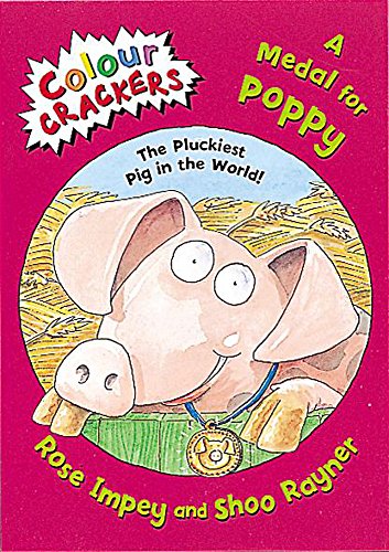 9781841218885: Colour Crackers: A Medal For Poppy: The Pluckiest Pig in the World