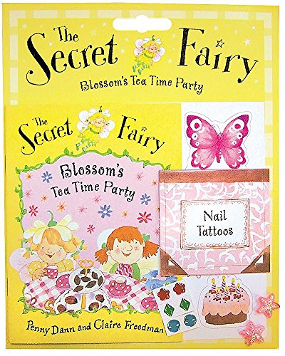 Blossom's Tea Time Party (Secret Fairy) (9781841219301) by Penny Dann; Claire Freedman