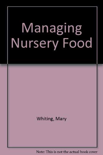 Stock image for Managing Nursery Food Whiting, Mary for sale by tomsshop.eu