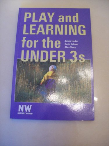 Stock image for Play and Learning for the Under 3s for sale by Reuseabook