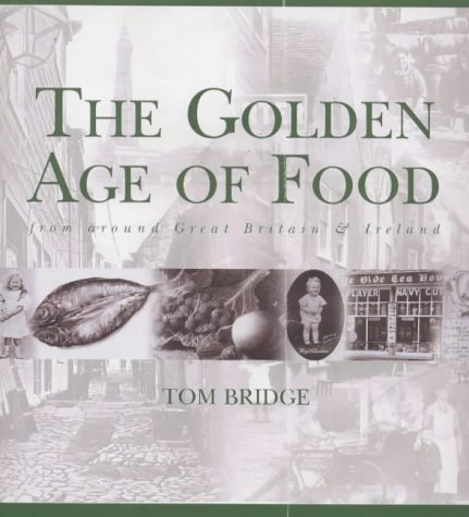 Stock image for The Golden Age of Food for sale by WorldofBooks