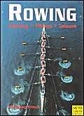 9781841260242: Rowing: Training, Fitness, Leisure