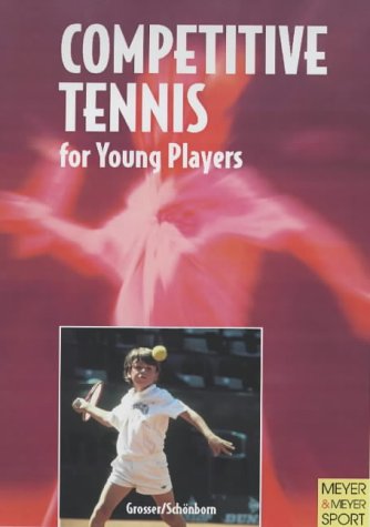 Stock image for Competitive Tennis for Young Players for sale by Better World Books Ltd
