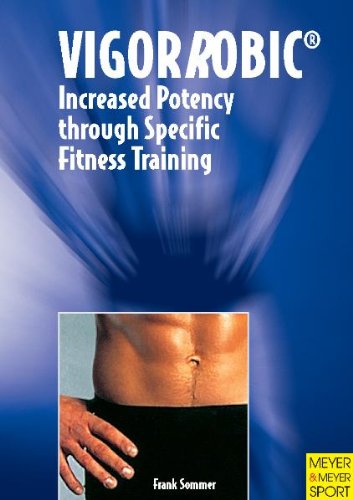 9781841260785: Vigorrobic: Increased Potency Through Specific Fitness Training