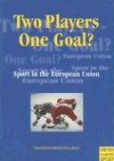 Two Players - One Goal?: Sport in the European Union (9781841260921) by Tokarski, Walter; Steinbach, Dirk; Petry, Karen; Jesse, Barbara