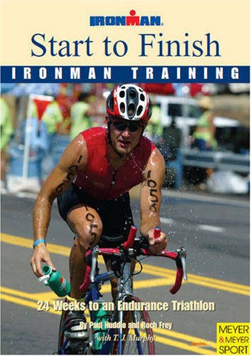 Imagen de archivo de Start to Finish Ironman Training 24 Weeks to an Endurance Triathlon a la venta por Ergodebooks