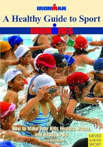 Imagen de archivo de A Healthy Guide to Sport : How to Make Your Kids Healthy, Happy, and Ready to Go a la venta por Better World Books: West
