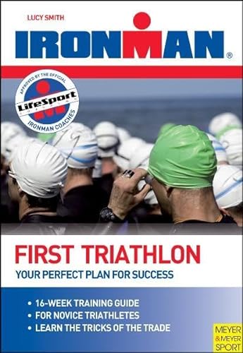 Stock image for Ironman: First Triathlon: Your Perfect Plan to Success for sale by ThriftBooks-Atlanta