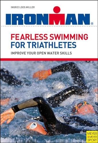 Beispielbild fr Ironman Fearless Swimming for Triathletes zum Verkauf von Better World Books