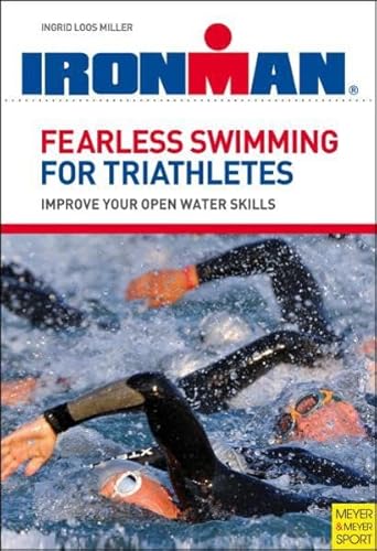 9781841261201: Fearless Swimming for Triathletes: Improve Your Open Water Skills