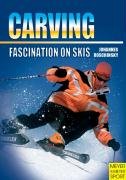 Beispielbild fr Carving - Fascination on Skis zum Verkauf von AwesomeBooks