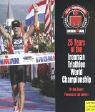 Stock image for 25 Years of the Ironman Triathlon World Championship for sale by BookHolders