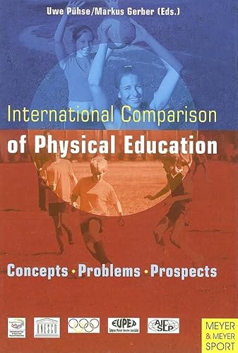 Stock image for International Comparison of Physical Education: Concepts, Problems, Prospects for sale by PBShop.store US