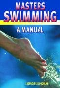 Stock image for Masters Swimming: A Manual for sale by Ergodebooks