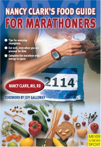 Beispielbild fr Nancy Clark' s Food Guide for Marathoners: Tips for Everyday Champions zum Verkauf von Gulf Coast Books