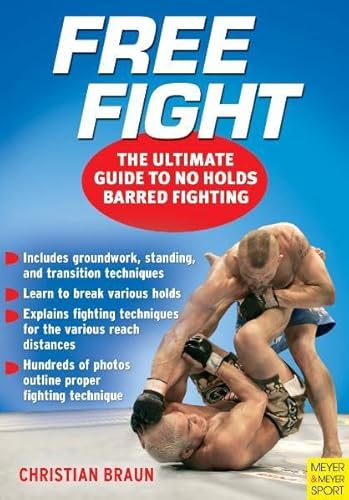 Beispielbild fr Free Fight : The Ultimate Guide to No Holds Barred Fighting zum Verkauf von Better World Books