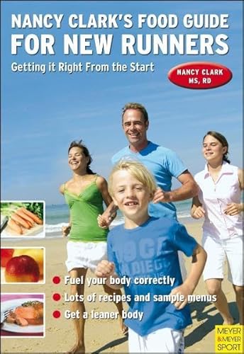 Beispielbild fr Nancy Clark's Food Guide for New Runners: Getting It Right from the Start zum Verkauf von Wonder Book