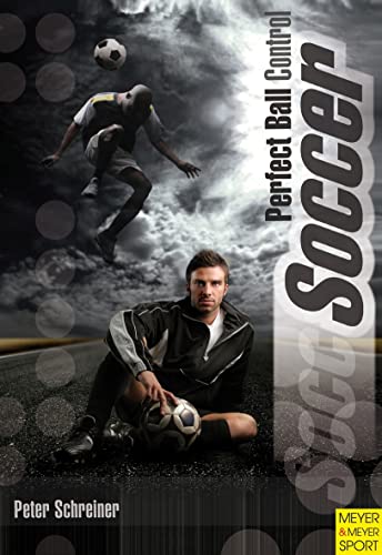 Imagen de archivo de Soccer: Perfect Ball Control a la venta por SecondSale