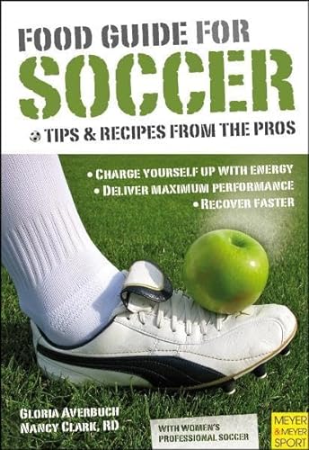 Food Guide for Soccer: Tips & Recipes from the Pros