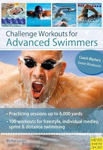 Beispielbild fr Challenge Workouts for Advanced Swimmer zum Verkauf von WorldofBooks