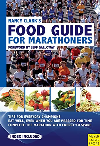 Nancy Clark's Food Guide for Marathoners: Tips for Everyday Champions - Nancy Clark