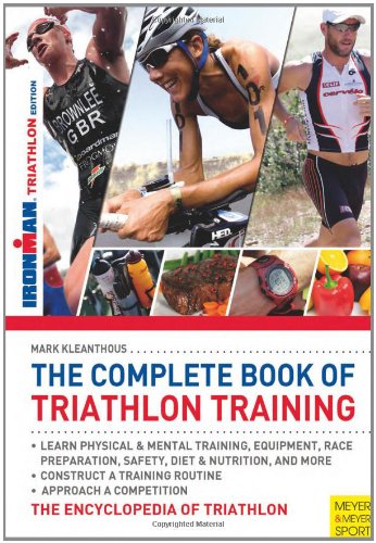 9781841263267: The Complete Book of Triathlon Training: Ironman Triathlon Edition