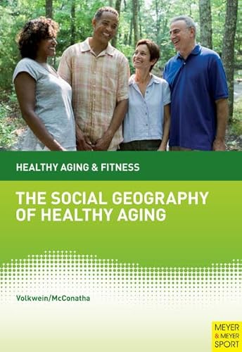 Stock image for The Social Geography of Healthy Aging for sale by SecondSale