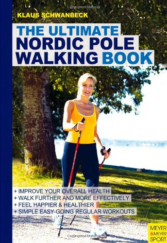 Beispielbild fr Ultimate Nordic Pole Walking Book zum Verkauf von BooksRun