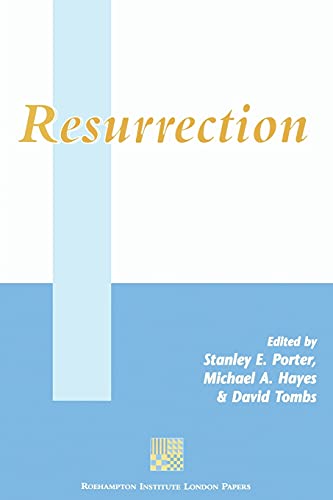 Resurrection (The Library of New Testament Studies) (9781841270166) by Porter, Stanley E.; Hayes, Michael A.; Tombs, David