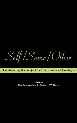 Stock image for Self/Same/Other: Re-visioning the Subject in Literature and Theology for sale by Salsus Books (P.B.F.A.)