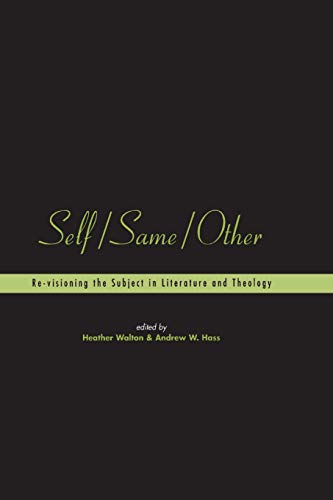 Stock image for Self/Same/Other: Re-Visioning the Subject in Literature and Theology for sale by ThriftBooks-Atlanta