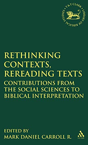 9781841270586: Rethinking Contexts, Rereading Texts: Contributions from the Social Sciences to Biblical Interpretation (The Library of Hebrew Bible/Old Testament Studies, 299)