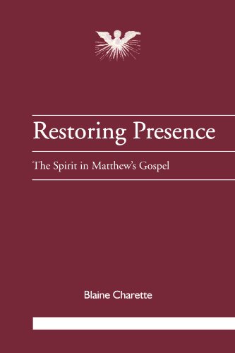 9781841270593: Restoring Presence: The Spirit in Matthew's Gospel