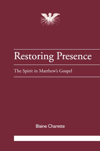 9781841270593: Restoring Presence: The Spirit in Matthew's Gospel: No. 18 (Journal of Pentecostal Theology Supplement S.)