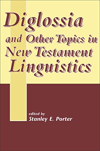 Beispielbild fr Diglossia and other Topics in New Testament Linguistics [Journal for the Study of the New Testament Supplement Series 193; Studies in New Testament Greek 6] zum Verkauf von Windows Booksellers