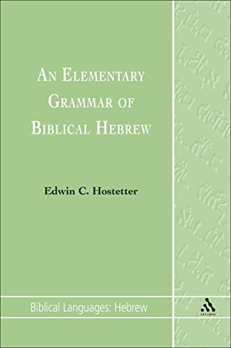 Stock image for An Elementary Grammar of Biblical Hebrew [Biblical Languages: Hebrew 1] for sale by Windows Booksellers