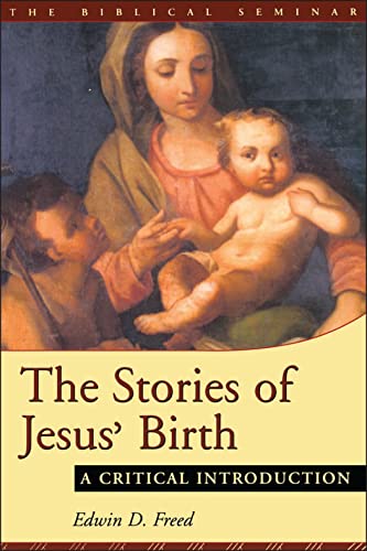 Beispielbild fr The Stories of Jesus' Birth: A Critical Introduction: No. 72 (Biblical Seminar S.) zum Verkauf von WorldofBooks