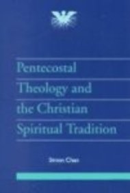 Beispielbild fr Pentecostal Theology and the Christian Spiritual Tradition zum Verkauf von ThriftBooks-Atlanta